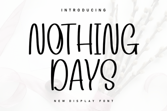 Nothing Days Font for Creative Projects